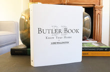 Home management workbook by Lord Wallington , the Butler Book. Home organizing and home management made easy Butler Book by Lord Wallington for home organization, design, and maintenance. Butler Book By LORD WALLINGTON, A Home Management Workbook